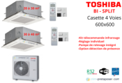 Clim-Cassette 4 voies TOSHIBA -1xRAS-M10U2MUVG-E-1xRAS-M13U2MUVG-E-RAS-2M18U2AVG-E