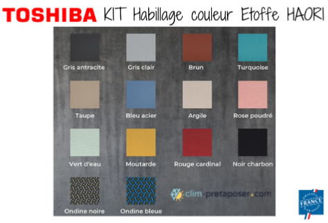 KIT habillage ETOFFE clim HAORI TOSHIBA de diffrentes couleurs aux choix