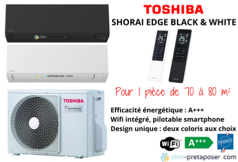 Climatisation réversible monosplit TOSHIBA SHORAI EDGE BLACK ET WHITE RAS-24J2AVSG-E1-RAS-B24G3KVSGB-E Noire ou RAS-24J2AVSG-E1-RAS-B24G3KVSG-E Blanche