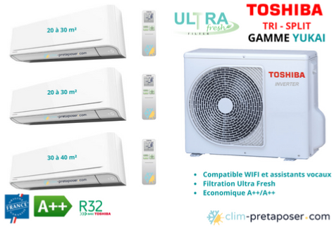 Climatisation réversible YUKAI TOSHIBA tri split RAS-3M26U2AVG-E-2xRAS-B10E2KVG-E-+1xRAS-B13E2KVG-E-