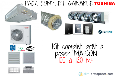 Pack complet climatiseur Gainable maison 100 m² à 120 m² TOSHIBA 4 chambres