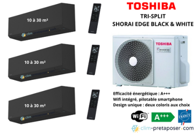 Climatisation réversible tri split TOSHIBA SHORAI EDGE WHITE RAS-3M26G3AVG-E-3xRAS-B10G3KVSGB-E NOIR