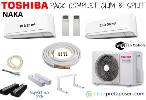 Pack complet prêt à poser NAKA TOSHIBA bi split RAS-2M14G3AVG-E-RAS-B07B2KVG-E-RAS-B10B2KVG-E-