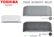 Pack complet clim prêt à poser mono split TOSHIBA HAORI RAS-10J2AVSG-E-RAS-B10N4KVRG-E