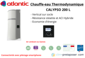 Chauffe eau thermodynamique Calypso ATLANTIC vertical sur socle 200 L Connecté