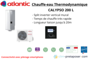 Chauffe eau thermodynamique Calypso ATLANTIC vertical mural 200 L Split Inverter