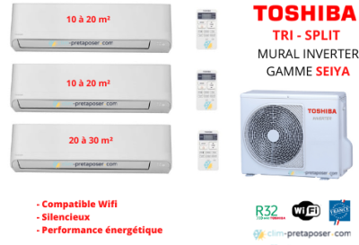 Climatiseur multi split SEIYA Toshiba  RAS-3M26U2AVG-E-2xB07J2KVG-E1xB10J2KVG-E-2xRFLARE3812
