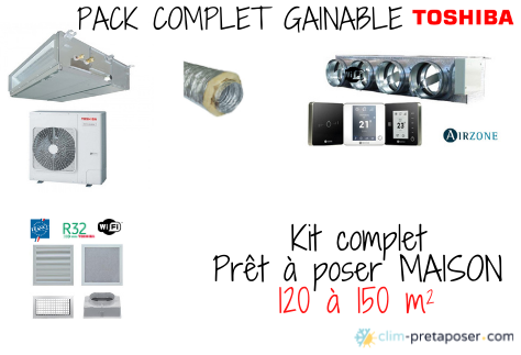 Climatiseur Gainable maison 120 à 150 m² TOSHIBA Pack complet