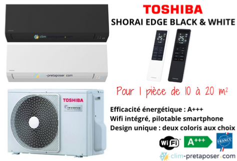 Climatisation réversible monosplit TOSHIBA SHORAI EDGE BLACK ET WHITE RAS-07J2AVSG-E1-RAS-B07G3KVSGB-E Noire ou RAS-07J2AVSG-E1-RAS-B07G3KVSG-E Blanche