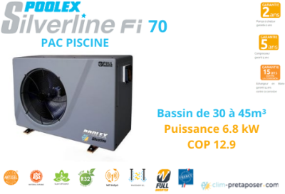 Pompe a chaleur piscine POOLEX SILVERLINE FI- 5 versions- Jusqu'à 110 m3, TAILLE PISICNE Poolex Silverline FI 70 - Bassin de 30 à 45 m3 / 6.8 kW